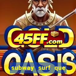 subway surf que ganha dinheiro link